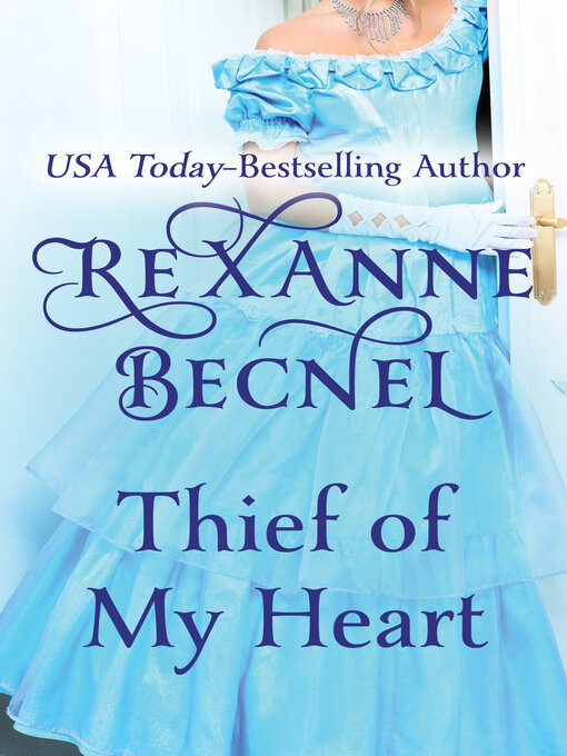 Title details for Thief of My Heart by Rexanne Becnel - Available